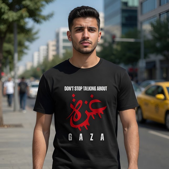 Sluta inte prata om Gaza T Shirt (Skapare uppladdad)