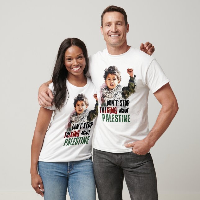 Sluta inte prata om Palestina T Shirt (Unisex)