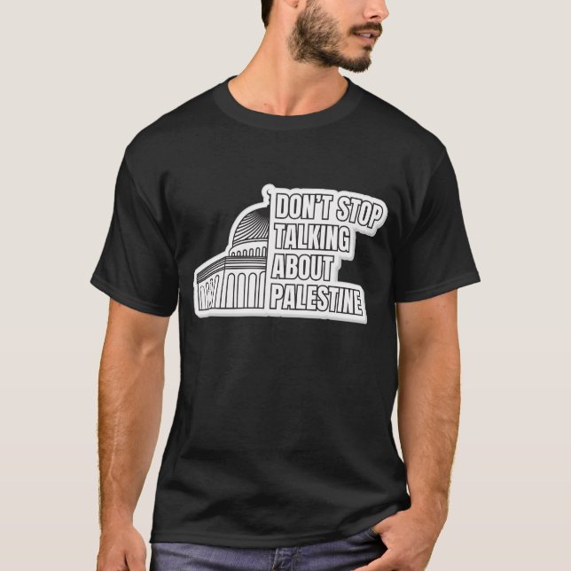 Sluta inte prata om Palestina T Shirt (Framsida)