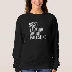 Sluta inte prata om Palestina White T Shirt