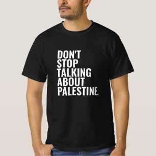 Sluta inte prata om Palestina White T Shirt