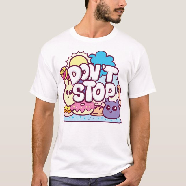 Sluta inte t shirt (Framsida)