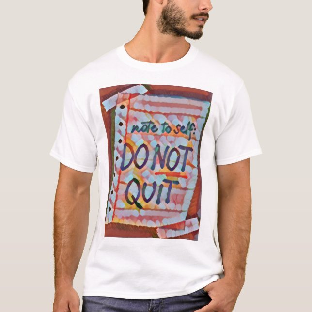 sluta inte t shirt (Framsida)