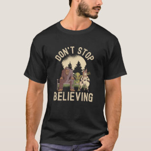 Sluta inte tro - Lustigt UFO Bigfoot T Shirt
