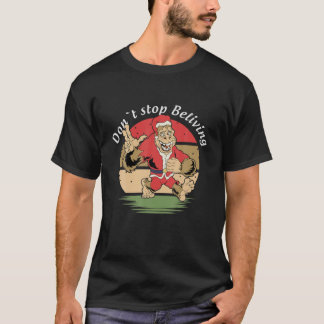 Sluta inte tro på Bigfoot-jultomten T Shirt