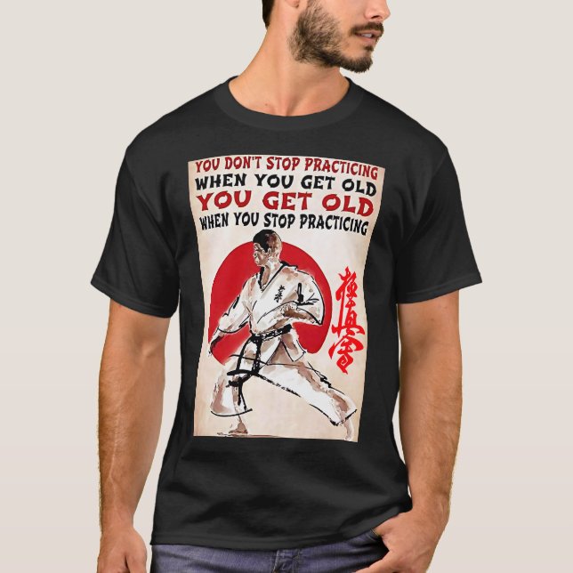 Sluta inte utöva yrket, Kyokushin Karate T-Shirt (Framsida)