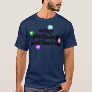 Sluta isolera nyliberalerna i Politik T Shirt