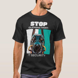 Sluta klicka på den IT-säkerhetshumor T Shirt