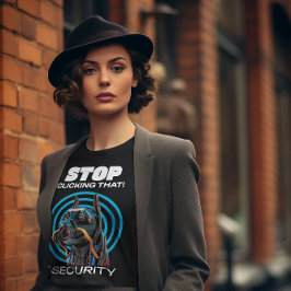 Sluta klicka på det där! IT Security Funny T-Shirt