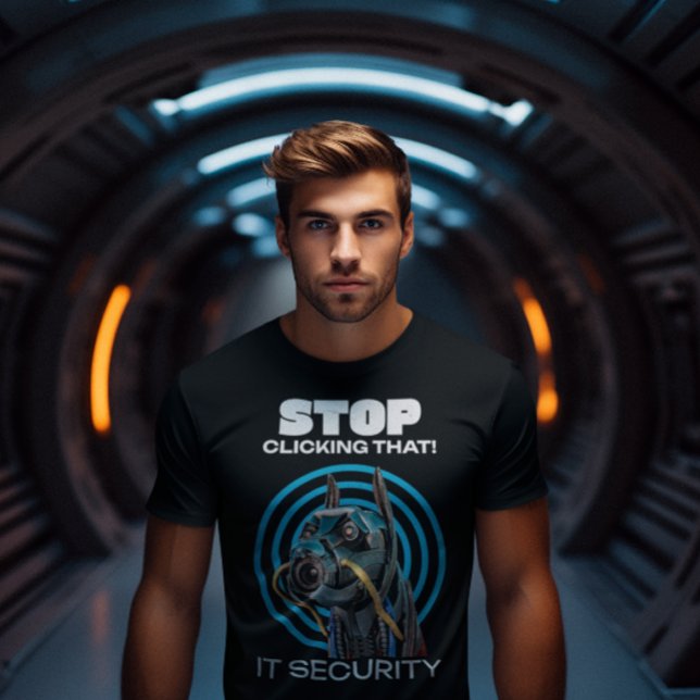Sluta klicka på det där! IT Security Funny T-Shirt (IT Security)