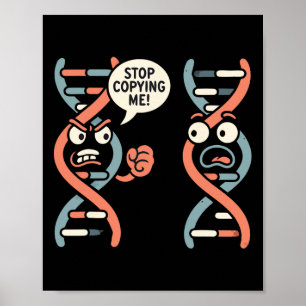 Sluta Kopiera Mig Rolig Vetenskap Dna Biologi Lära Poster