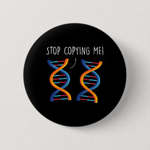 Sluta Kopiera Mig Roligt Vetenskap Puns Dna Skämt  Knapp
