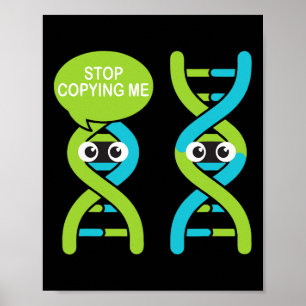 Sluta Kopiera Mig Roligt Vetenskapligt Skämt Dna S Poster