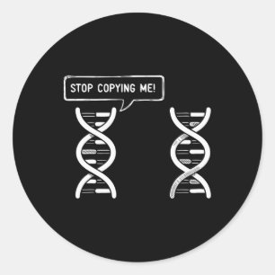 Sluta Kopiera Mig Roligt Vetenskaps Pun Dna-skämt Runt Klistermärke