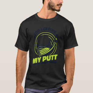 Sluta lämna min Putt Player Pro Golfer Fläkt Trai T Shirt