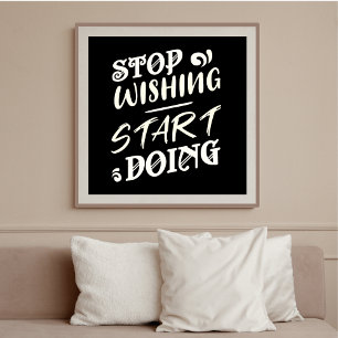 Sluta längta, börja göra: djärv motivation poster