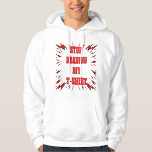 Sluta Läs Min T-Shirt Hoodie
