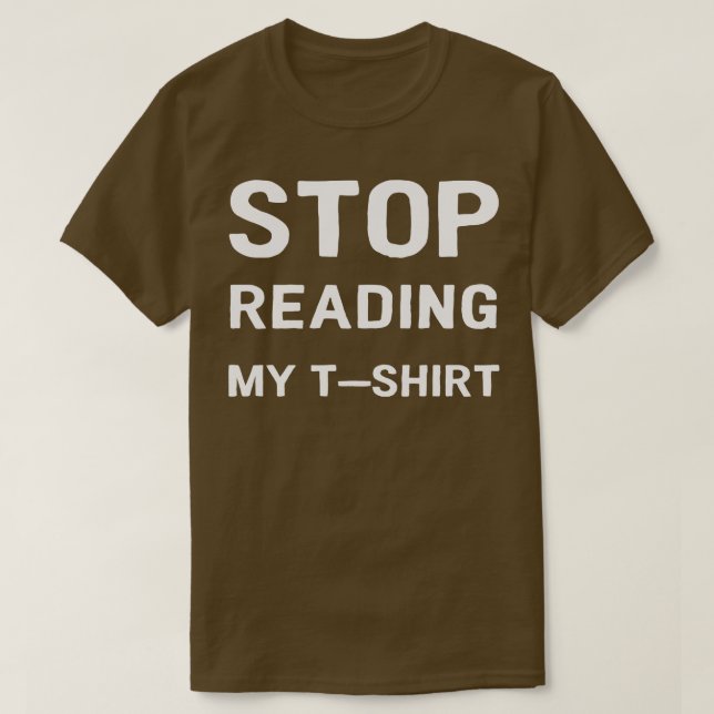 Sluta läsa min T Shirt (Design framsida)