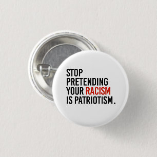 Sluta låtsas att din rasism är patriotism knapp