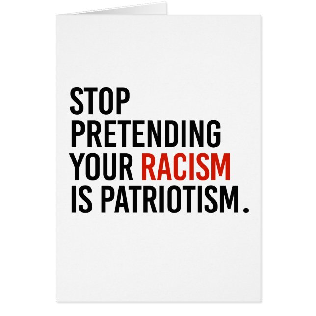 Sluta låtsas att din rasism är patriotism OBS kort (Framsidan)