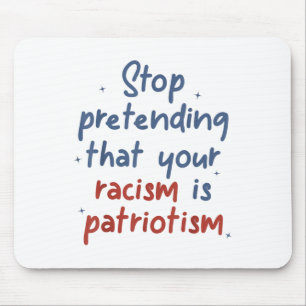 Sluta låtsas att er rasism är en patriotismlib musmatta