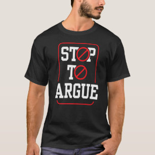 Sluta med Argue Lawyer Sarcastic Arguing Ord T Shirt