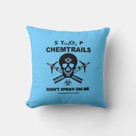 Sluta med Chemtrails - Spray inte på mig! Kudde