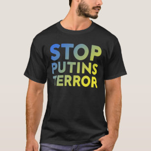 Sluta med tutins Terror, jag står med Ukraina, sto T Shirt