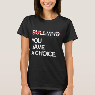 SLUTA MOBBA DU HAR ETT VAL TEE SHIRT