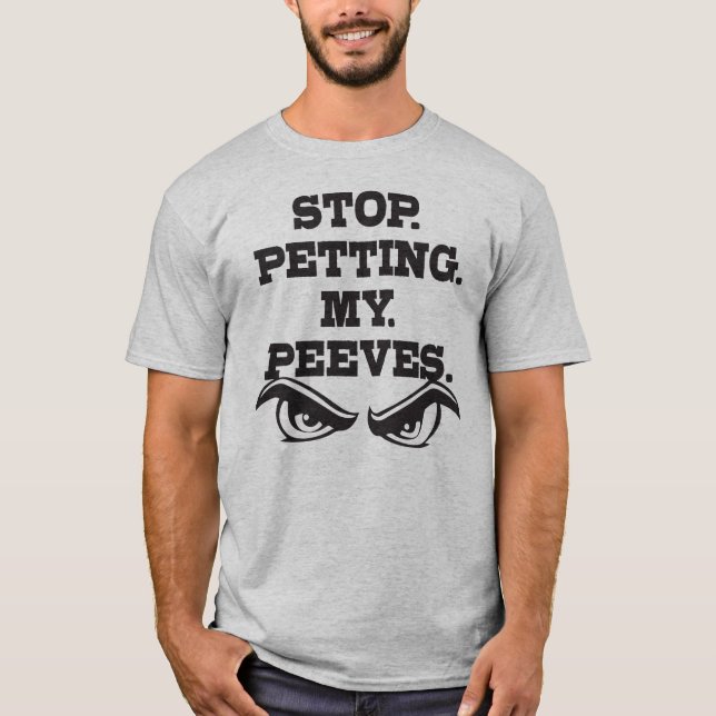 Sluta. Petter. Min. Peeves. T Shirt (Framsida)