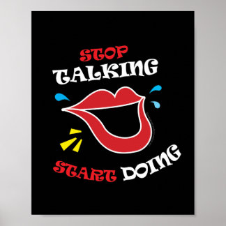 Sluta prata Börja göra Poster