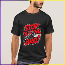 Sluta prata Bro - djärv attityd T-Shirt