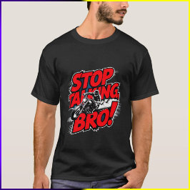 Sluta prata Bro - djärv attityd T-Shirt