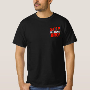 Sluta prata bror – T-shirt med djärv attityd Tri-B
