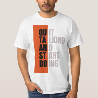 "Sluta prata och börja göra" Motiverande Citat T Shirt