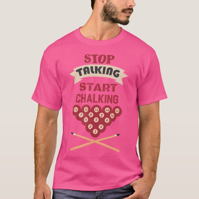 Sluta prata Starta chalking Billiard Funny Billiar T Shirt (Framsida)