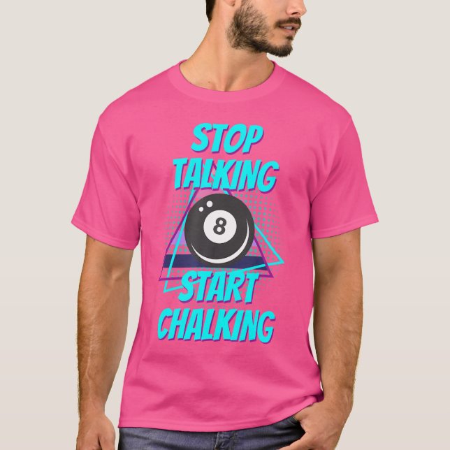 Sluta prata Starta chalking Billiard Funny Billiar T Shirt (Framsida)