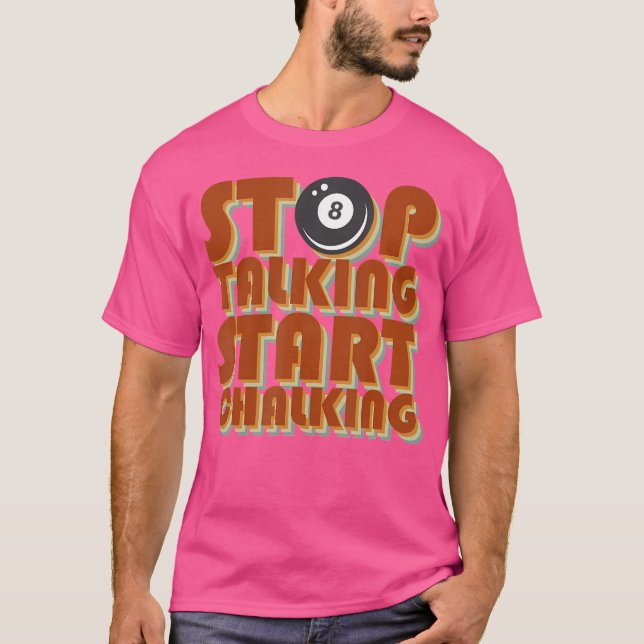 Sluta prata Starta chalking Billiard Funny Billiar T Shirt (Framsida)