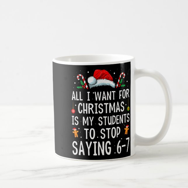 Sluta säga 6-7 Rolig lärare 67 Jul Meme Si Kaffemugg (Höger)