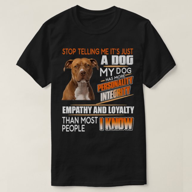 Sluta säga att det bara är en hund min hund har me t shirt (Design framsida)