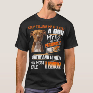 Sluta säga att det bara är en hund min hund har me t shirt