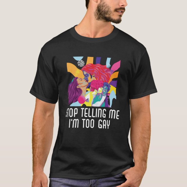 Sluta säga att jag är för Gay Bisexual Pride Bisex T Shirt (Framsida)