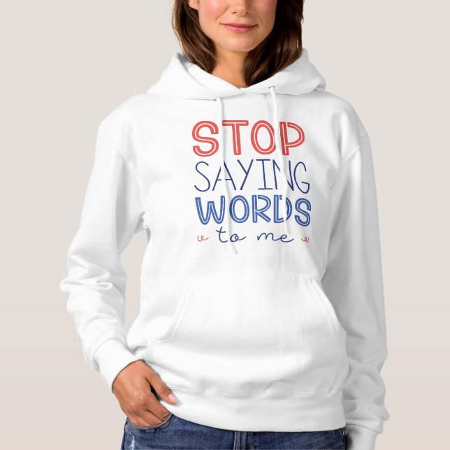 Sluta säga Ord till mig T Shirt (Framsida)