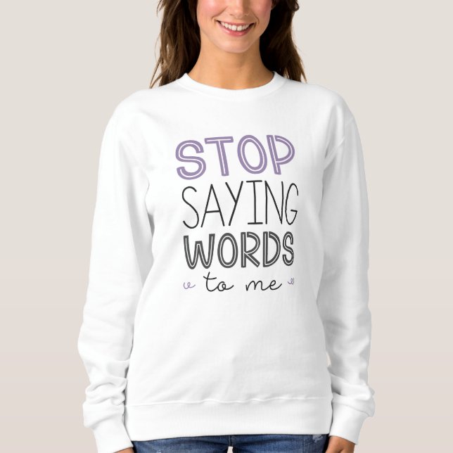 Sluta säga Ord till mig T Shirt (Framsida)