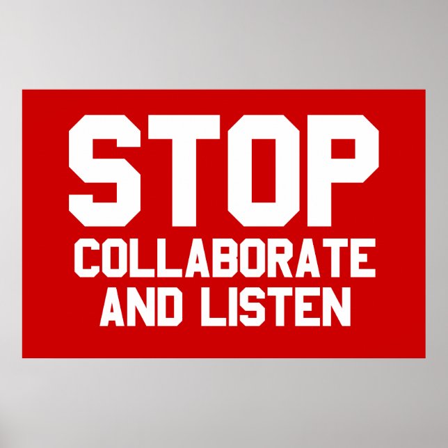 sluta samarbeta och lyssna poster (Framsidan)