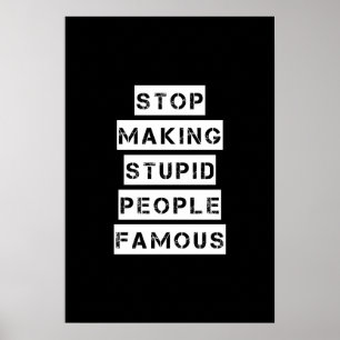 Sluta Skapar Berömden Stupid People Poster
