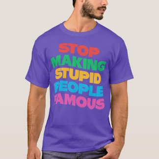Sluta Skapar Berömden Stupid People T Shirt