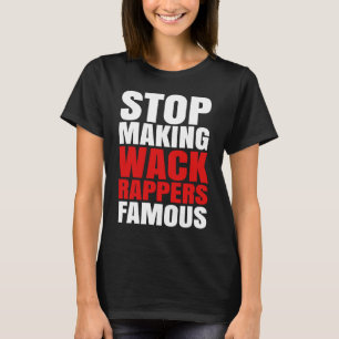 Sluta Skapar Berömden Wack Rappers T Shirt