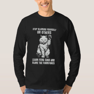 Sluta skylla på dig själv eller andra - Rolig katt T Shirt