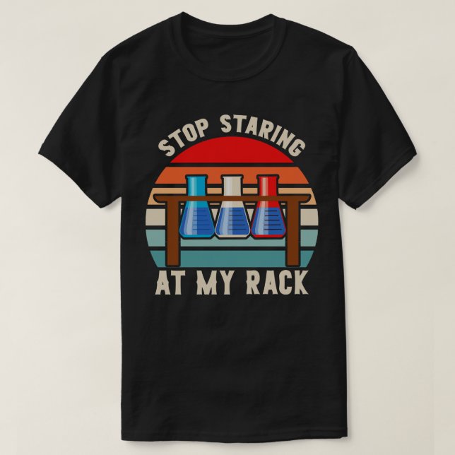 Sluta starta vid min racksfunktionella laboratorie t shirt (Design framsida)